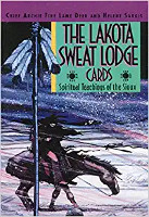 cover art of The Lakota Sweat Lodge Cards: Spiritual Teachings of the Sioux by Chief Archie Fire Lame Deer and Helene Sarkis.